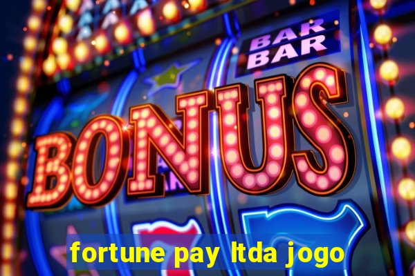 fortune pay ltda jogo